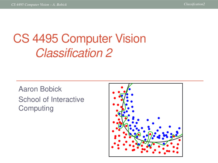 cs 4495 computer vision classification 2