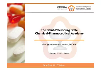 The Saint-Petersburg State  Chemical-Pharmaceutical Academy  Prof.Igor Narkevich, rector ,SPCPA