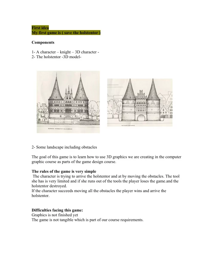 first idea my first game is save the holstentor