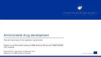 Antimicrobial drug development Role and importance of the regulatory requirements  Session on