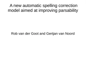 A new automatic spelling correction  model aimed at improving parsability  Rob van der Goot and