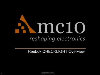Reebok CHECKLIGHT Overview  MC10 CONFIDENTIAL  1  MC10 CONFIDENTIAL  2  MC10 CONFIDENTIAL  3  MC10