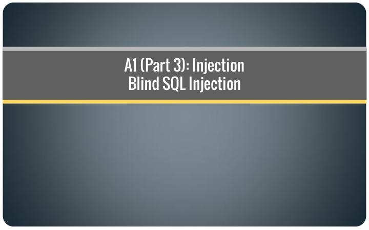a1 part 3 injection blind sql injection blind sql