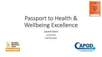 Passport to Health &amp;  Wellbeing Excellence  Launch Event  Lynn Neville  Staff Developer