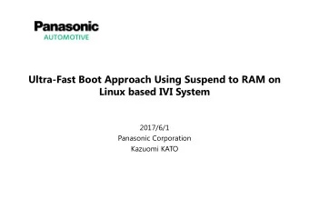 Ultra-Fast Boot Approach Using Suspend to RAM on  Linux based IVI System  2017/6/1  Panasonic