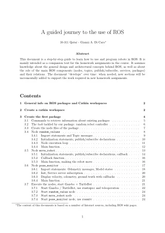A guided journey to the use of ROS 16-311 Qatar - Gianni A. Di Caro   Abstract  This document is