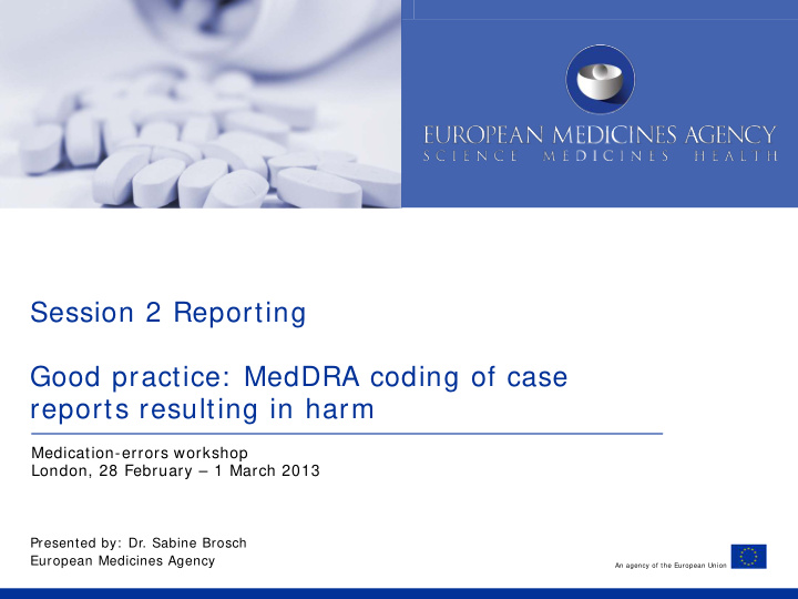 session 2 reporting good practice meddra coding of case