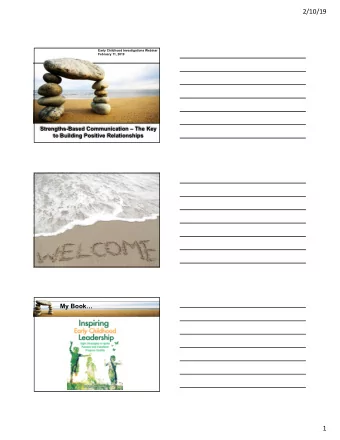 2/10/19  Early Childhood Investigations Webinar  February 11, 2019  Strengths-Based Communication