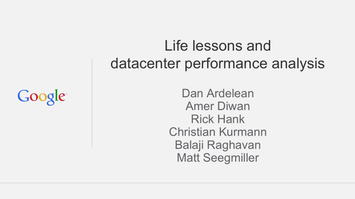 life lessons and datacenter performance analysis