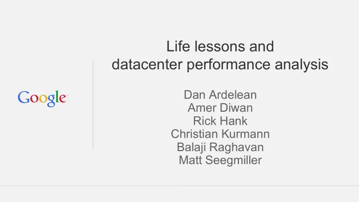 life lessons and datacenter performance analysis