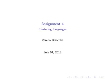 Assignment 4  Clustering Languages  Verena Blaschke  July 04, 2018  Assignment 4  I: Feature