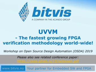 UVVM  - The fastest growing FPGA  verification methodology world-wide!  Workshop on Open Source