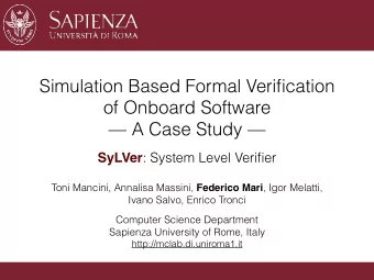 Simulation Based Formal Verification  of Onboard Software   A Case Study  SyLVer : System