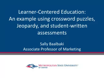 Learner-Centered Education:  An example using crossword puzzles,  Jeopardy, and student-written