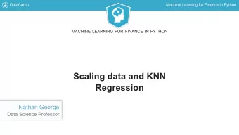 Scaling data and KNN  Regression  Nathan George  Data Science Professor  DataCamp  Machine Learning