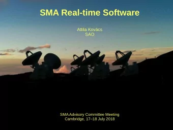 SMA Real-time Software  Attila Kovcs  SAO  SMA Advisory Committee Meeting  Cambridge, 1718