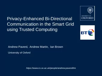 Privacy-Enhanced Bi-Directional  Communication in the Smart Grid  using Trusted Computing  Andrew