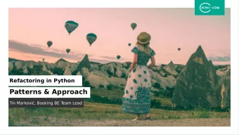 Patterns &amp; Approach  Tin Markovi, Booking BE T  eam Lead  Introduction  What is