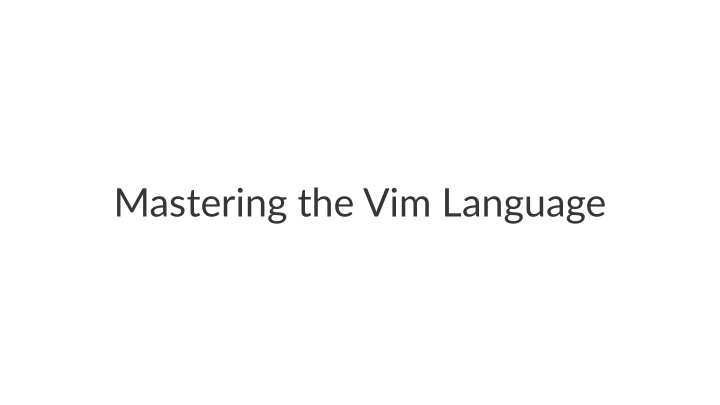 mastering the vim language chris toomey