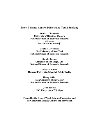Price, Tobacco Control Policies and Youth Smoking  Frank J. Chaloupka  University of Illinois at
