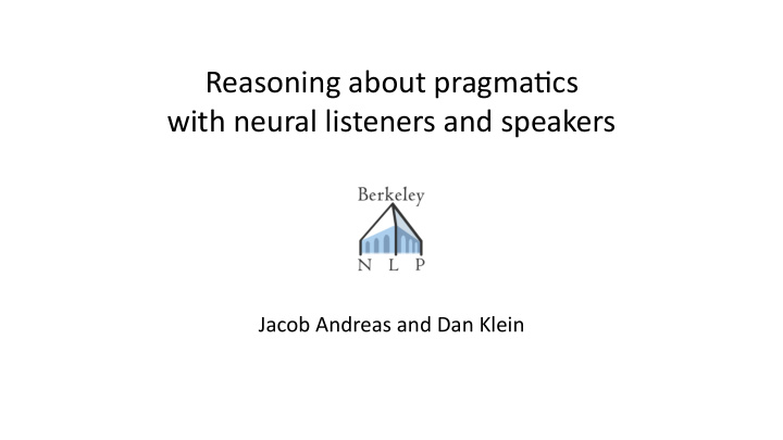 reasoning about pragma0cs with neural listeners and