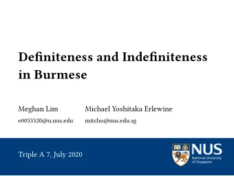 Definiteness and Indefiniteness  in Burmese  Meghan Lim  Michael Yoshitaka Erlewine