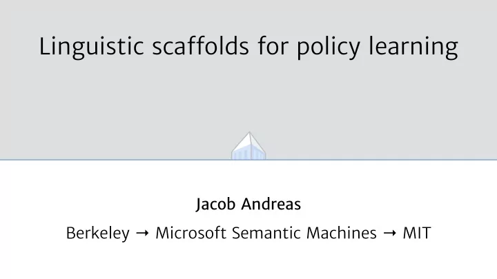 linguistic sca fg olds for policy learning