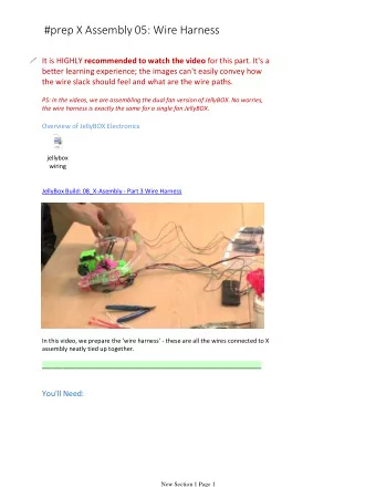 #prep X Assembly 05: Wire Harness It is HIGHLY recommended to watch the video for this part. It's a