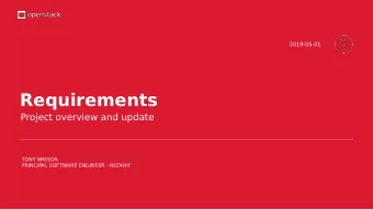 Requirements  Project overview and update  TONY BREEDS  PRINCIPAL SOFTWARE ENGINEER - REDHAT  What