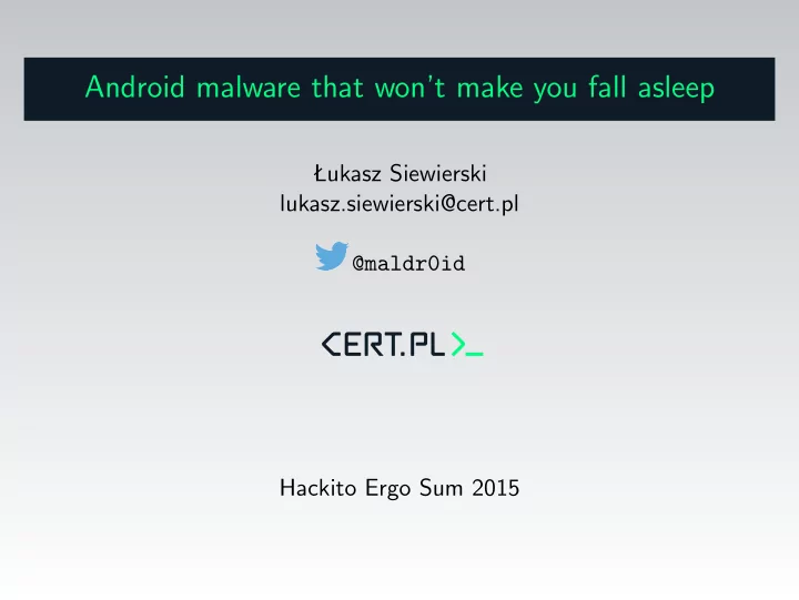 android malware that won t make you fall asleep