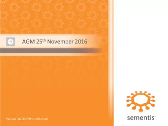 AGM 25 th November 2016  Version: 160829PH Confidential  Disclaimer  We believe that the