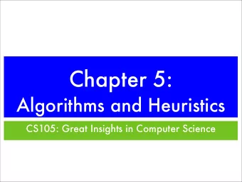 Chapter 5:  Algorithms and Heuristics  CS105: Great Insights in Computer Science  Song Growth