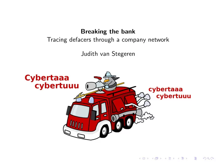 breaking the bank tracing defacers through a company