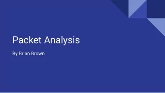 Packet Analysis  By Brian Brown  NetSec  Syllabus: https://ubnetdef.org/courses/netsec/  - Ran by: