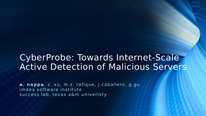 cyberprobe towards internet scale active detection of