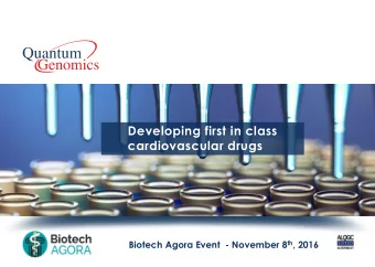 Developing first in class  cardiovascular drugs Biotech Agora Event  - November 8 th , 2016