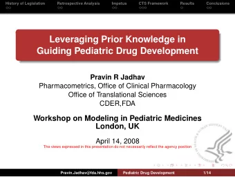 Leveraging Prior Knowledge in  Guiding Pediatric Drug Development  Pravin R Jadhav