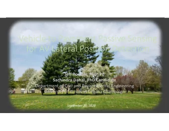 Vehicle to Pavement Passive Sensing for AV Lateral Position Detection Jeff Roesler, PhD, PE