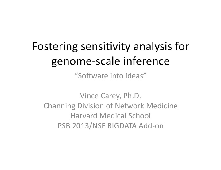 fostering sensi vity analysis for genome scale inference