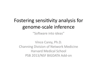 Fostering  sensi+vity  analysis  for    genome-scale  inference