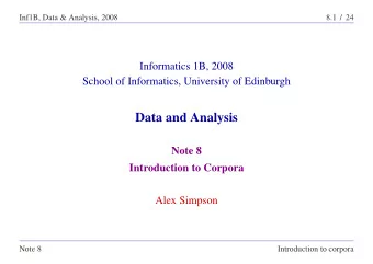 Data and Analysis  Note 8  Introduction to Corpora  Alex Simpson  Note 8  Introduction to corpora