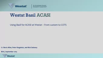 Westat Basil ACASI  Using Basil for ACASI at Westat  From custom to COTS  G J Boris Allan, Peter