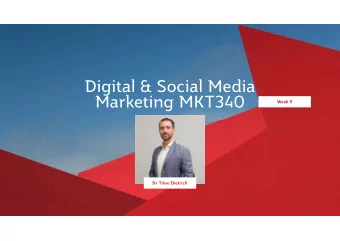 Digital &amp; Social Media  Marketing MKT340  Dr Timo Dietrich  Week 9  The disruptive digital