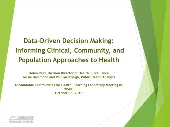 Population Approaches to Health  Helen Reid, Division Director of Health Surveillance  Jessie
