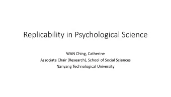Replicability in Psychological Science  WAN Ching, Catherine  Associate Chair (Research), School of