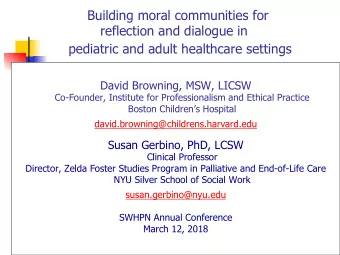 pediatric and adult healthcare settings  David Browning, MSW, LICSW  Co-Founder, Institute for