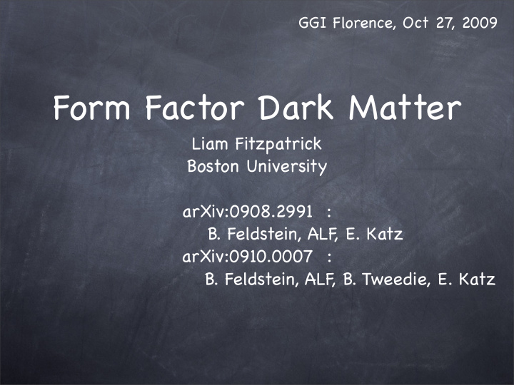 form factor dark matter