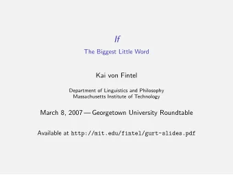 If  The Biggest Little Word  Kai von Fintel  Department of Linguistics and Philosophy