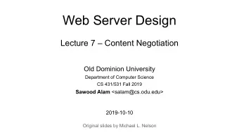 Web Server Design  Lecture 7  Content Negotiation  Old Dominion University  Department of