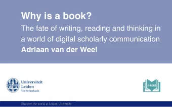 Why is a book?  The fate of writing, reading and thinking in  a world of digital scholarly
